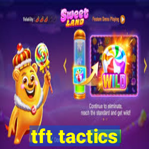 tft tactics